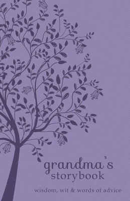 Grandma's Storybook: Wisdom, Wit, and Words of Advice 1