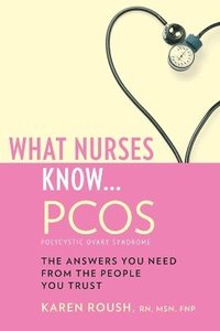 bokomslag What Nurses Know...PCOS