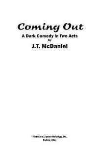 J. T. McDaniel, J T McDaniel - Coming Out: A Dark Comedy in Two Acts, Häftad