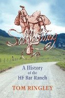 bokomslag Saddlestring: A History of the HF Bar Ranch