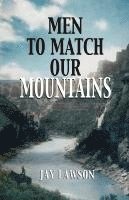 Men to Match Our Mountains 1