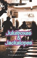 bokomslag Jukeboxes & Jackalopes, A Wyoming Bar Journey
