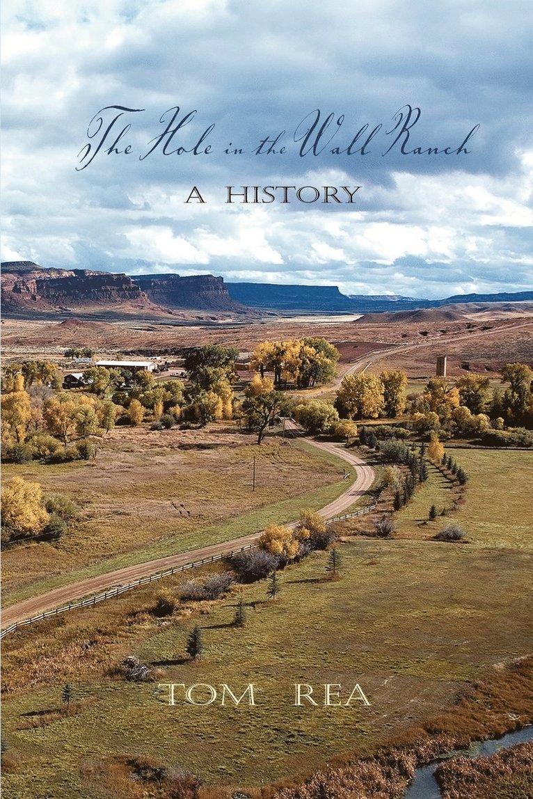 Tom Rea - Hole in the Wall Ranch, A History, Häftad