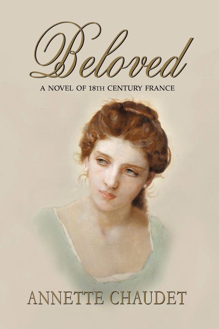 Beloved, a Novel of 18th Century France 1