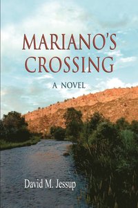 bokomslag Mariano's Crossing, a Novel