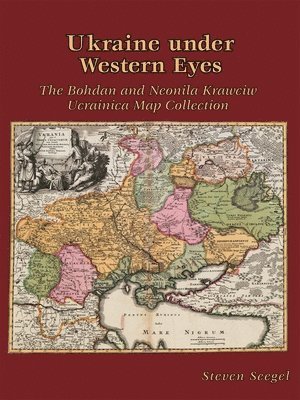 Steven Seegel - Ukraine under Western Eyes, Inbunden