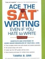 bokomslag Ace the SAT Writing Even If You Hate to Write