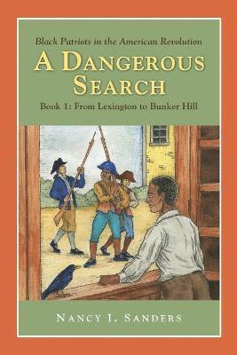 bokomslag A Dangerous Search, Black Patriots in the American Revolution Book One