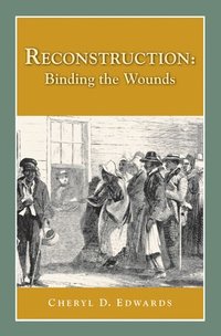 bokomslag Reconstruction: Binding the Wounds