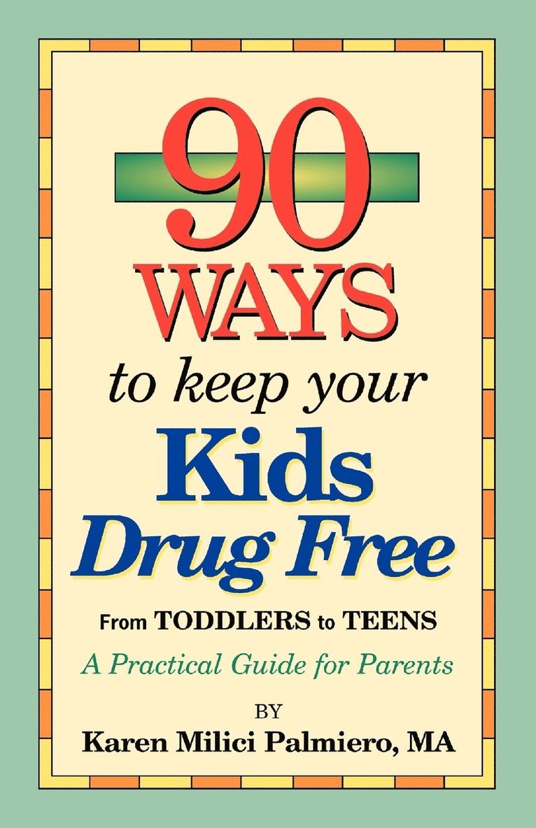 90 Ways to Keep Your Kids Drug Free 1