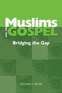 bokomslag Muslims and the Gospel