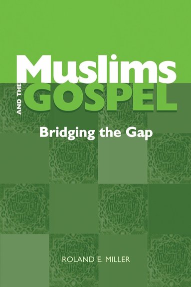 bokomslag Muslims and the Gospel