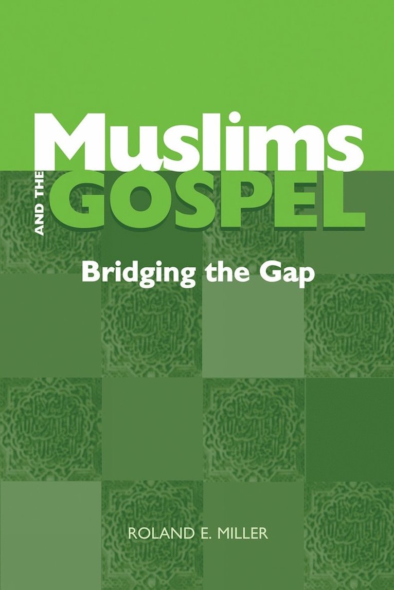 Roland E. Miller, Roland E Miller - Muslims and the Gospel, Häftad