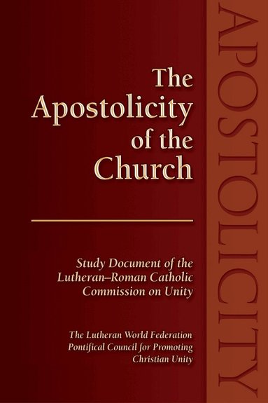 Karen L. Bloomquist - Apostolicity of the Church, Häftad