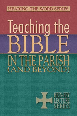 Teaching the Bible in the Parish (and Beyond) 1