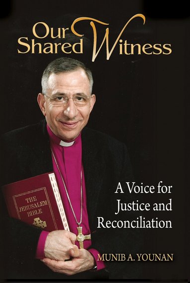 Munib A. Younan - Our Shared Witness, Häftad