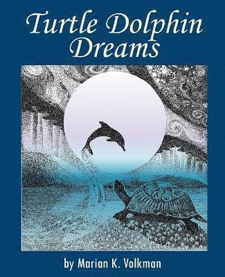 Turtle Dolphin Dreams 1