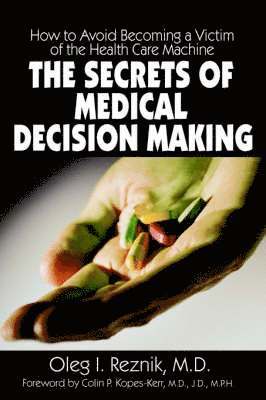 bokomslag The Secrets of Medical Decision Making