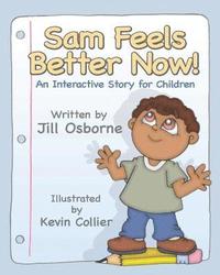 bokomslag Sam Feels Better Now! An Interactive Story for Children