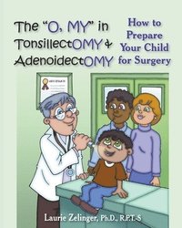 bokomslag The &quot;O, MY&quot; in Tonsillectomy & Adenoidectomy