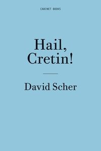 bokomslag DAVID SCHER HAIL CRETIN