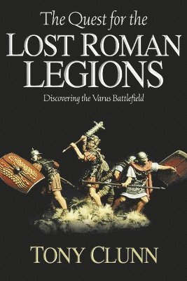 The Quest for the Lost Roman Legions 1