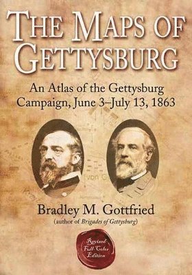 Bradley M. Gottfried, Bradley M Gottfried - Maps of Gettysburg, Inbunden