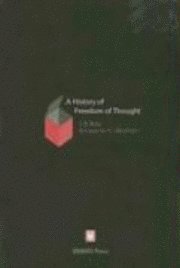 John Bagnell Bury - History of Freedom of Thought, Häftad