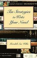 bokomslag Ten Strategies to Write Your Novel