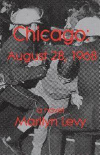 bokomslag Chicago: August 28, 1968