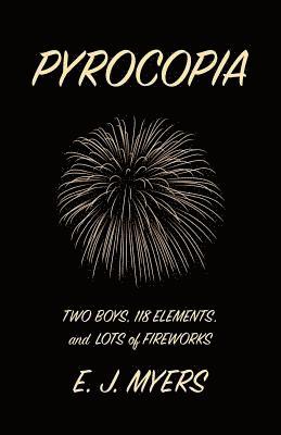 bokomslag Pyrocopia: Two Boys, 118 Elements, and Lots of Fireworks