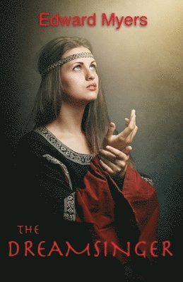 Edward Myers - The Dreamsinger, Häftad