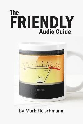 The Friendly Audio Guide 1