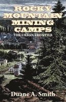 Rocky Mountain Mining Camps 1