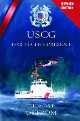bokomslag The United States Coast Guard: 1790 to the Present