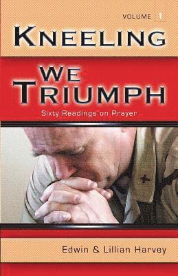 Kneeling We Triumph Vol. 1 1