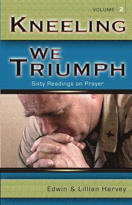 Kneeling We Triumph Vol. 2 1