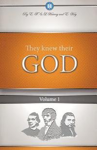bokomslag They Knew Their God Volume 1
