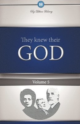 Edwin F Harvey, Lillian G Harvey - They Knew Their God Volume 5, Häftad