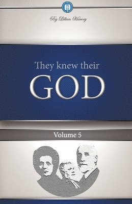 They Knew Their God Volume 5 1
