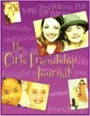 Cheryl Dellasega - The Girl's Friendship Journal: A Guide to Relationshps, Häftad