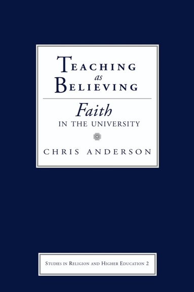 Chris Anderson - Teaching As Believing, Häftad