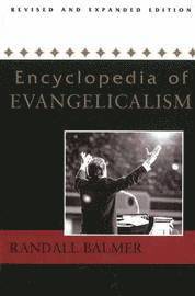 Encyclopedia of Evangelicalism