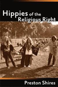 bokomslag Hippies of the Religious Right