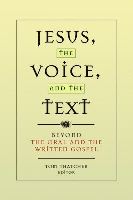 Jesus, the Voice, and the Text 1