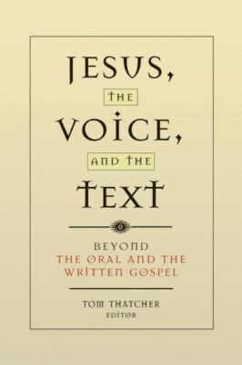 Tom Thatcher - Jesus, the Voice, and the Text, Häftad