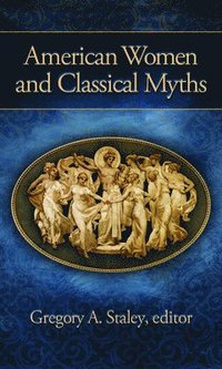 bokomslag American Women and Classical Myths