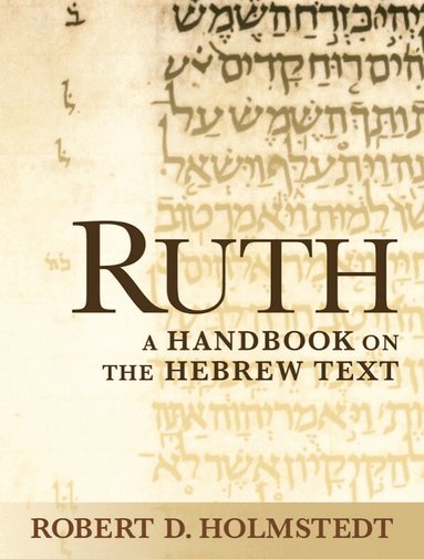 Robert D. Holmstedt - Ruth, Häftad