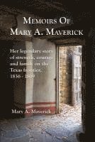 Memoirs of Mary A. Maverick 1