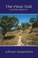 Jefferson Morgenthaler - The Pinta Trail in the Texas Hill Country, Häftad
